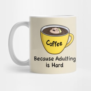 Coffee Because Adulting is Hard Mug